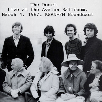 The Doors - Live At The Avalon Ballroom, March 4th 1967, KSAN-FM Broadcast (Remastered)