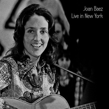 Joan Baez - Live in New York (Live)