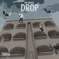 Sin Santos - Drop (Explicit)