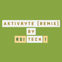 RSI tech 1 - Aktivayte (Remixes)