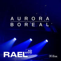 Rael - Aurora Boreal (Ao Vivo)