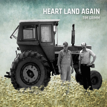 Tim Grimm - Heart Land Again