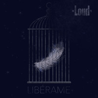 Loud - Libérame