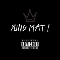 Insane - Yung Mat I (Explicit)