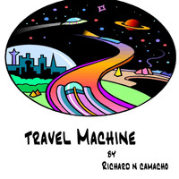 Richard n Camacho - Travel Machine