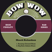 Mooch Richardson - Burying Ground Blues / Big Kate Adams Blues