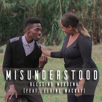 Blessing Mokoena - Misunderstood (feat. Elaine Mackay)
