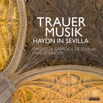 Enrico Onofri & Julia Doyle - Trauermusik: Haydn in Sevilla
