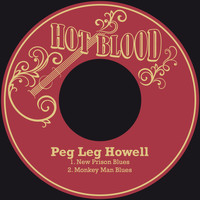Peg Leg Howell - New Prison Blues / Monkey Man Blues