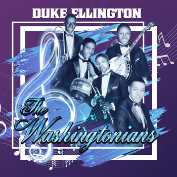 Duke Ellington - The Washingtonians