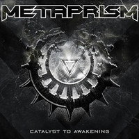 Metaprism - Catalyst to Awakening