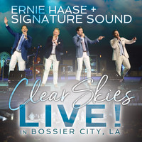 Ernie Haase & Signature Sound - Clear Skies Live! in Bossier City, LA