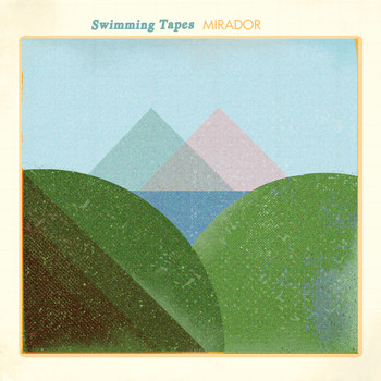 Swimming Tapes - Mirador