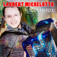 Laurent Michelotto - Tout en fox