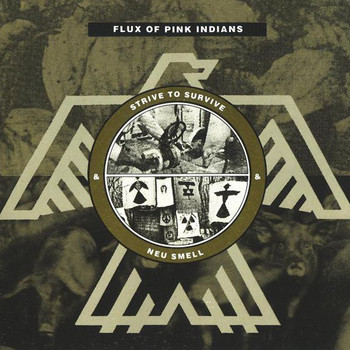 Flux of Pink Indians - Strive To Survive & Neu Smell (Explicit)