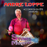 André Loppe - Accordéon en fête (Marche) [Stars musette]