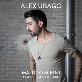 Alex Ubago - Maldito miedo (feat. Soge Culebra)