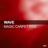Wave - Magic Carpet Ride