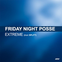 Friday Night Posse - Extreme (Explicit)