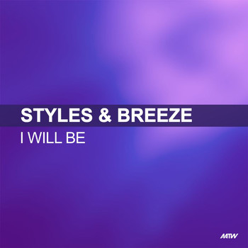 Styles & Breeze - I Will Be