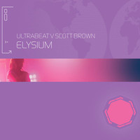 Ultrabeat, Scott Brown - Elysium (I Go Crazy) (Ultrabeat Vs. Scott Brown)