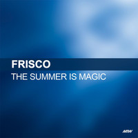 Frisco - The Summer Is Magic