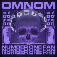 OMNOM - Number One Fan