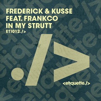 Frederick & Kusse (feat. Frankco) - In My Strutt