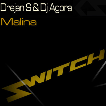 Drejan S and DJ Agora - Malina