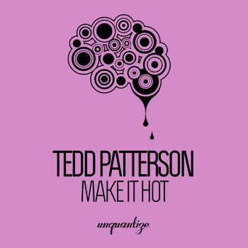 Tedd Patterson - Make It Hot