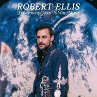 Robert Ellis - Everyone's Gone to the Moon