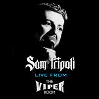 Sam Tripoli - Live From The Viper Room: Zero Fucks / Armogeddon (Explicit)