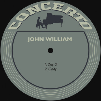 John William - Day O / Cindy