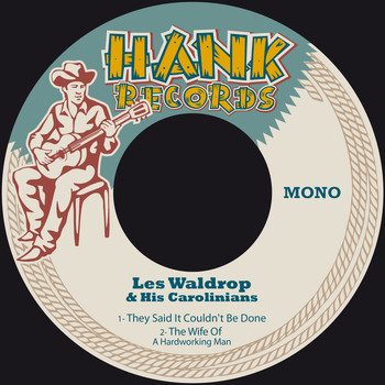 Les Waldrop & His Carolinians - They Said It Couldn't Be Done / The Wife of a Hardworking Man