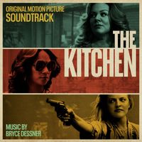 Bryce Dessner - The Kitchen (Original Motion Picture Soundtrack)