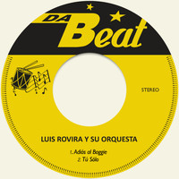Luis Rovira y su orquesta - Adiós al Boggie / Tú Sólo