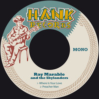 Ray Marable & The Skylanders - Where Is Your Love / Preacher Man