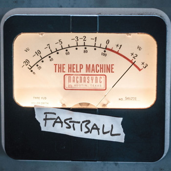 Fastball - The Help Machine