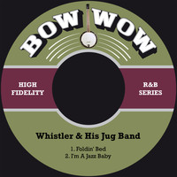 Whistler & His Jug Band - Foldin' Bed / I'm a Jazz Baby