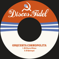 Orquesta Cosmopolita - Mi Nuevo Ritmo / El Quinqué