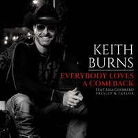 Keith Burns - Everybody Loves a Comeback