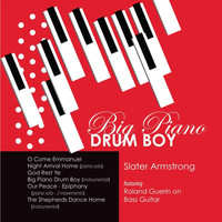 Slater Armstrong - Big Piano Drum Boy