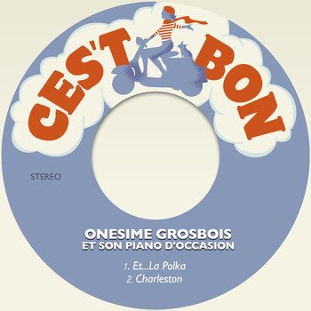 Onesime Grosbois et son Piano D'Occasion - Et...La Polka / Charleston