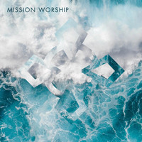 Mission Worship - Mission Worship (Live) - EP