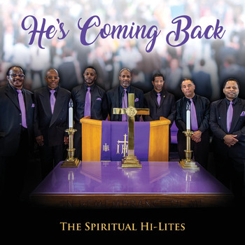 The Spiritual Hi-Lites - He's Coming Back