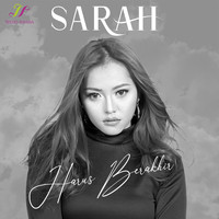 Sarah - Harus Berakhir