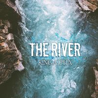 King Alpha - The River Dub