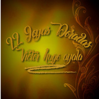 Victor Hugo Ayala - 22 Joyas Doradas