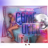 Pinky Famous - Come Over - Single