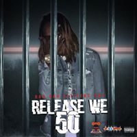 50 - Release We